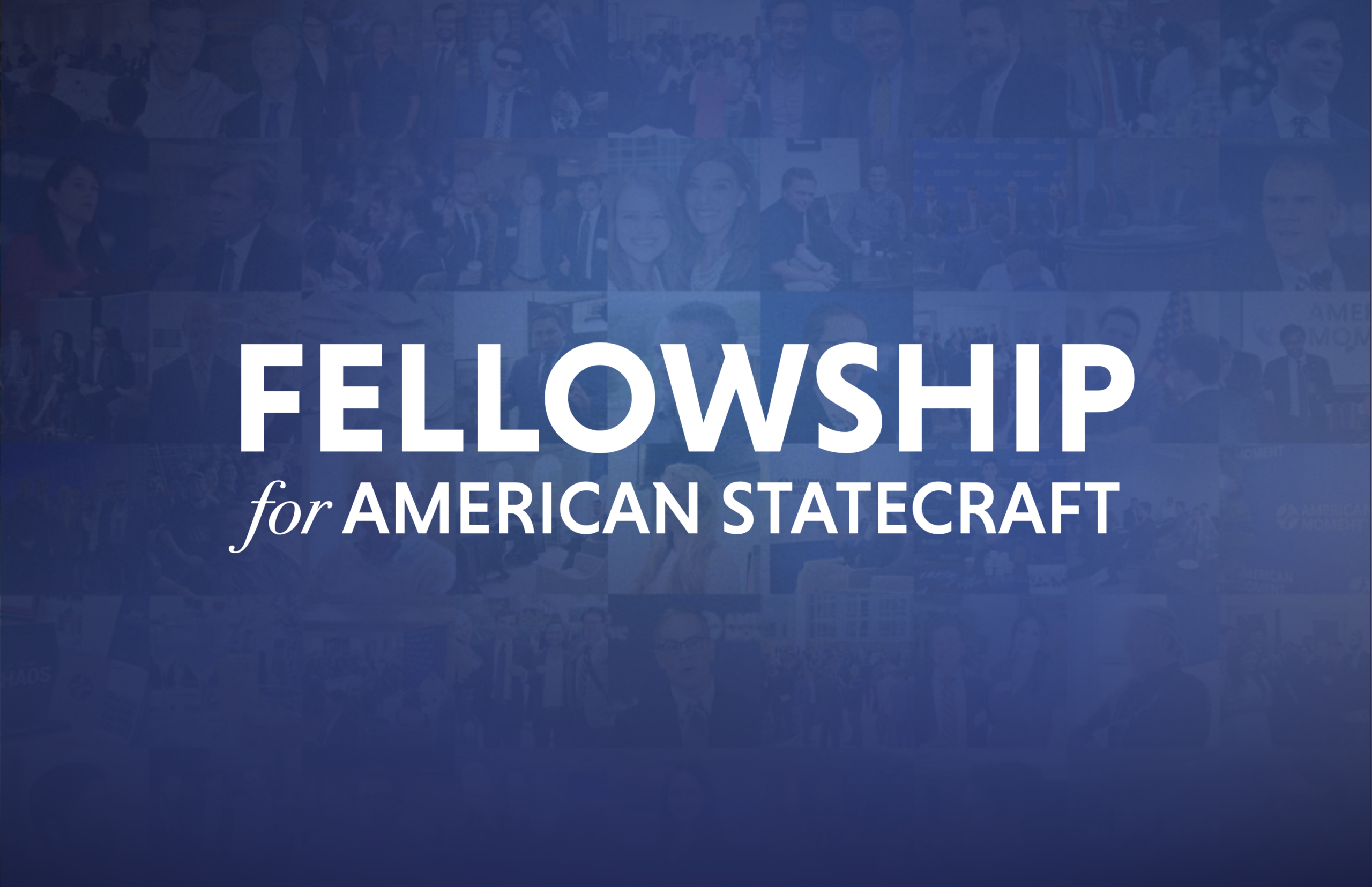 Inaugural Fellowship for American Statecraft Class Begins