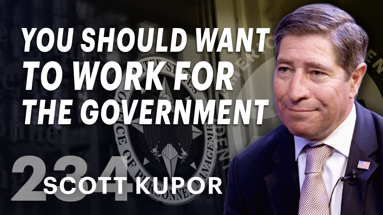 You Should Want To Work For The Government (ft. Scott Kupor)