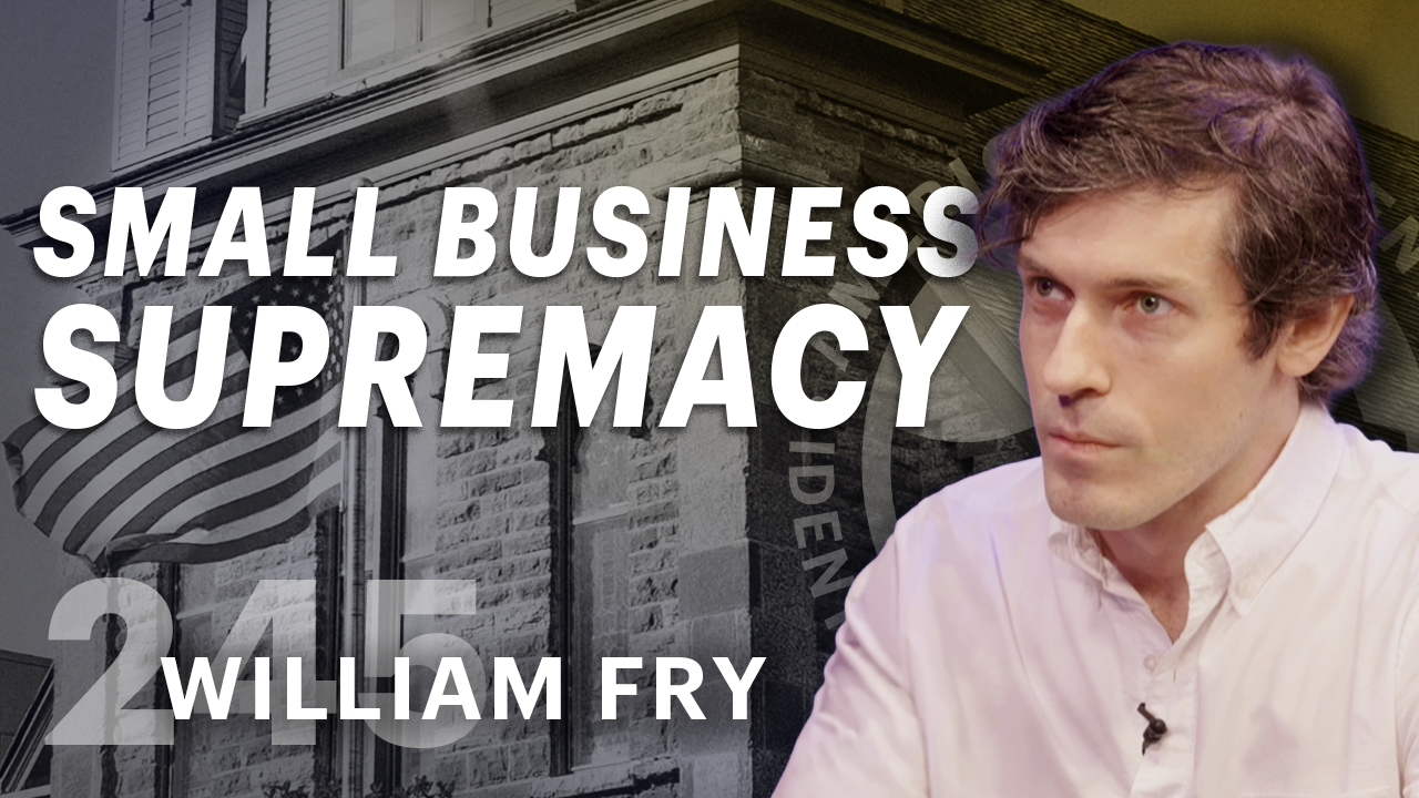 Small Business Supremacy (ft. William Fry)
